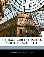 Beitrage Zur Deutschen Culturgeschichte