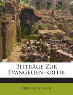 Beitrage Zur Evangelien-Kritik