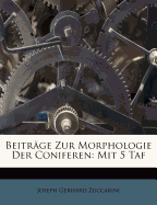 Beitrage Zur Morphologie Der Coniferen: Mit 5 Taf