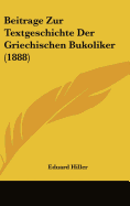 Beitrage Zur Textgeschichte Der Griechischen Bukoliker (1888)