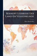 Beknopt Leerboek Der Land-En Volkenkunde