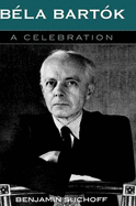 Bela Bartok: A Celebration