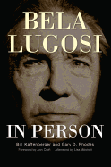 Bela Lugosi in Person (Hardback)