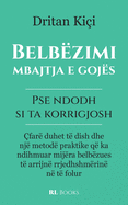 Belb?zimi, mbajtja e goj?s: Pse ndodh, si ta korrigjosh