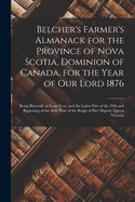 Belcher's Farmer's Almanack for the Province of Nova Scotia, Dominion of Canada for the Year of Our Lord 1894 [microform]