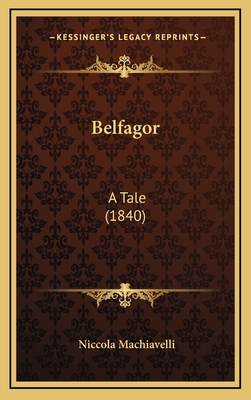 Belfagor: A Tale (1840) - Machiavelli, Niccola