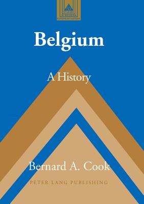 Belgium: A History - Coppa, Frank J, and Cook, Bernard A