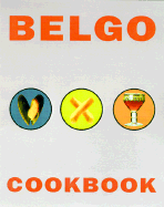 Belgo Cookbook - Blaise, Denis, and Blais, Denis, and Plisnier, Andre