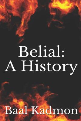 Belial: A History - Kadmon, Baal