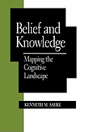Belief and Knowledge: Mapping the Cognitive Landscape