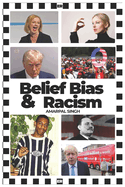 Belief, Bias & Racism