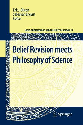 Belief Revision meets Philosophy of Science - Olsson, Erik J (Editor), and Enqvist, Sebastian (Editor)