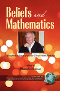 Beliefs and Mathematics: Festschrift in Honor of Guenter Toerner's 60th Birthday (PB) - Sriraman, Bharath (Editor), and T'Orner, G'Unter