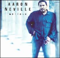 Believe - Aaron Neville
