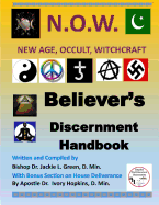 Believers Discernment Handbook: A Study of New Age, Occult and Witchcraft Past and Present