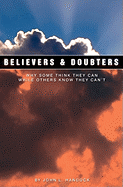 Believers & Doubters: Why Some Think They Can While Others Know They Can't