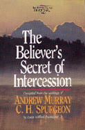 Believer's Secret of Intercession