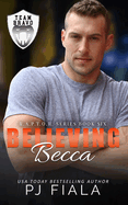 Believing Becca: A Protector Romance