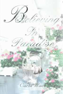 Believing In Paradise - Mae, Carla