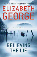 Believing the Lie: An Inspector Lynley Novel: 17
