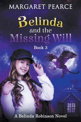 Belinda and the Missing Will - Pearce, Margaret