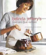 Belinda Jeffery's Tried-and-True Recipes