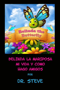 Belinda la Mariposa Mi Vida y Como Hago Amigos