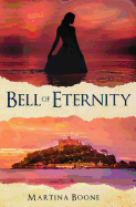 Bell of Eternity: A Celtic Legends Novel