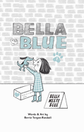Bella & Blue: Bella Meets Blue
