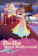 Bella Goes Hollywood - Perez, Lana