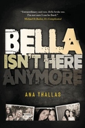 Bella Isn't Here Anymore