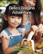 Bella's Banana Adventure