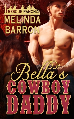 Bella's Cowboy Daddy - Barron, Melinda