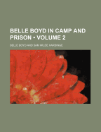 Belle Boyd in Camp and Prison; Volume 2