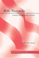 Belle Necropolis: Ghosts of Imperial Vienna