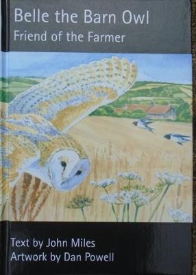 Belle the Barn Owl: Friend of the Farmer - Miles, John