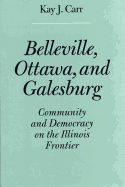 Belleville, Ottawa, and Galesburg: Community and Democracy on the Illinois Frontier