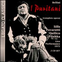 Bellini: I Puritani - Beverly Sills (soprano); Ellen Shade (vocals); Louis Quilico (vocals); Luciano Pavarotti (tenor); Paul Plishka (vocals);...