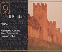 Bellini: Il Pirata - Flora Rafanelli (vocals); Giuseppe Baratti (vocals); Montserrat Caball (vocals); Piero Cappuccilli (vocals);...