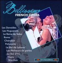Bellissimo French Opera - Ana Mara Snchez (vocals); Annick Massis (vocals); Carmela Remigio (vocals); Dsire Rancatore (vocals);...