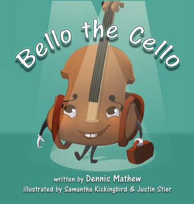 Bello the Cello - Mathew, Dennis