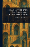 Bell's Cathedrals: The Cathedral Church of Ripon