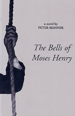 Bells of Moses Henry - Skinner, Peter