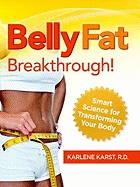 Belly Fat Breakthrough: Smart Science for Transforming Your Body