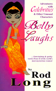 Belly Laughs: Adventures with Celebrities and Other Unusual Characters