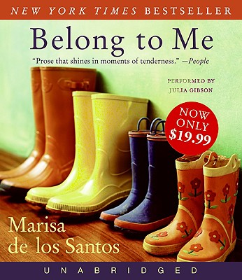 Belong to Me - De Los Santos, Marisa, and Gibson, Julia (Read by)
