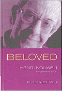 Beloved: Henri Nouwen in Conversation