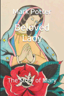 Beloved Lady: The Story of Mary