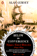 Below the Convergence: Voyages Toward Antarctica 1699-1839