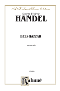 Belshazzar (1745): Satb or Saattb with Saattb Soli (German, English Language Edition), Miniature Score